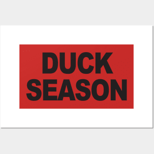 Duck Season (in black) Posters and Art